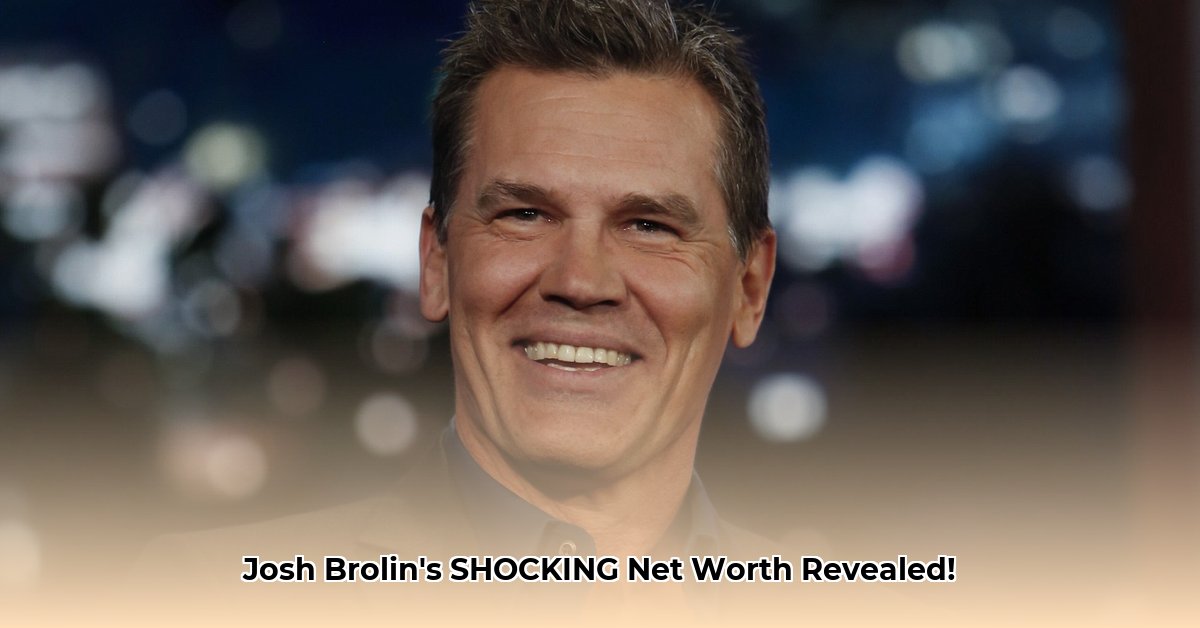 josh-brolin-net-worth